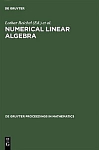 Numerical Linear Algebra: Proceedings of the Conference in Numerical Linear Algebra and Scientific Computation, Kent (Ohio), USA March 13-14, 19 (Hardcover, Reprint 2011)