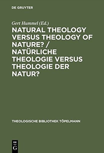 Natural Theology Versus Theology of Nature?/ Nat?liche Theologie Versus Theologie Der Natur?: Tillichs Thinking as Impetus for a Discourse Among The (Hardcover, Reprint 2015)