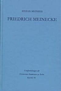 Friedrich Meinecke (Hardcover)