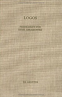 Logos: Festschrift F? Luise Abramowski Zum 8. Juli 1993 (Hardcover, Reprint 2015)