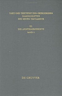 Text und Textwert der griechischen Handschriften des Neuen Testaments, Band 1, Untersuchungen und Erg?zungsliste (Hardcover, Reprint 2014)