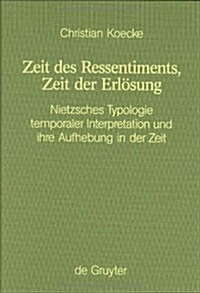 Zeit Des Ressentiments, Zeit Der Erl?ung (Hardcover, Reprint 2016)