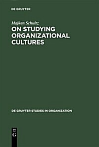On Studying Organizational Cultures (Hardcover)