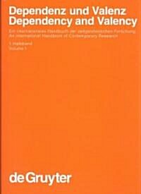 Dependenz Und Valenz / Dependency and Valency. 1. Halbband (Hardcover)
