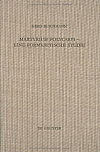 Martyrium Polycarpi - Eine Formenkritische Studie (Hardcover, Reprint 2018)