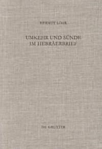 Umkehr Und S?de Im Hebr?rbrief (Hardcover, Reprint 2012)