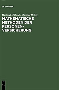 Mathematische Methoden Der Personenversicherung (Hardcover, 1999)