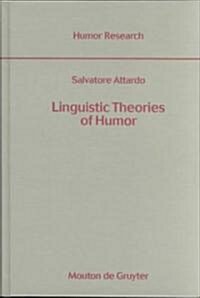 Linguistic Theories of Humor (Hardcover)