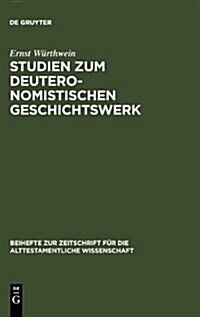 Studien Zum Deuteronomistischen Geschichtswerk (Hardcover)