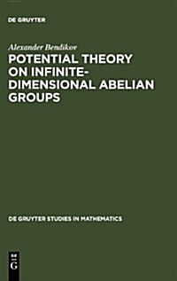 Potential Theory on Infinite-Dimensional Abelian Groups (Hardcover)