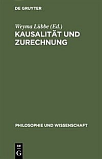 Kausalit? und Zurechnung (Hardcover, Reprint 2012)
