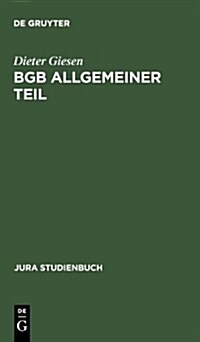 BGB Allgemeiner Teil: Rechtsgesch?tslehre (Hardcover, 2, 2. Neubearb. Un)