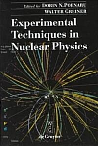 Experimental Techniques in Nuclear Physics (Hardcover)