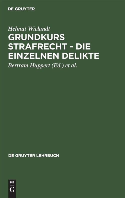 Grundkurs Strafrecht - Die Einzelnen Delikte (Hardcover, 4, 4. Neubearb. Au)