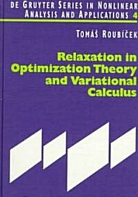 Relaxation in Optimization Theory and Variational Calculus (Hardcover)
