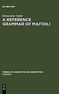 A Reference Grammar of Maithili (Hardcover)