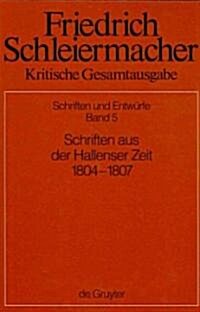 Schriften aus der Hallenser Zeit 1804-1807 (Hardcover)