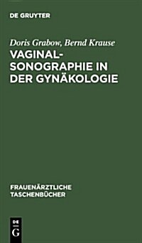 Vaginalsonographie in Der Gyn?ologie (Hardcover, Reprint 2013)