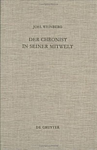 Der Chronist in Seiner Mitwelt (Hardcover, Reprint 2018)