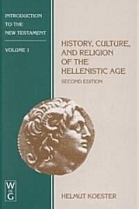 History, Culture, and Religion of the Hellenistic Age (Hardcover, 2)