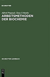 Arbeitsmethoden Der Biochemie (Hardcover)