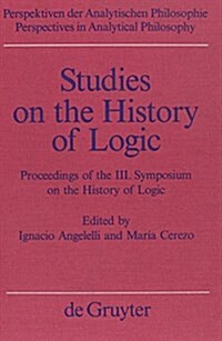 Studies on the History of Logic (Hardcover, Reprint 2019)
