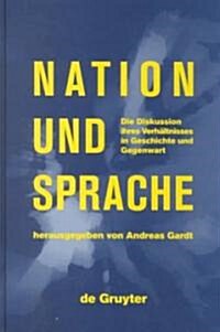 Nation Und Sprache: Die Diskussion Ihres Verh?tnisses in Geschichte Und Gegenwart (Hardcover)