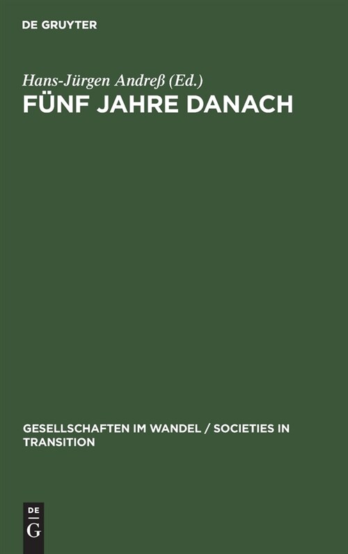 F?f Jahre Danach: Zur Entwicklung Von Arbeitsmarkt Und Sozialstruktur Im Vereinten Deutschland (Hardcover, Reprint 2019)