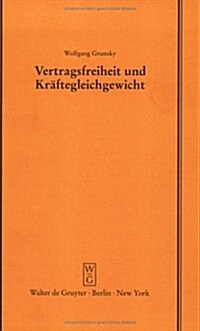 Vertragsfreiheit und Kr?tegleichgewicht (Hardcover, Reprint 2015)