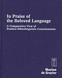 In Praise of the Beloved Language (Hardcover)
