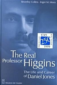 The Real Professor Higgins (Hardcover)