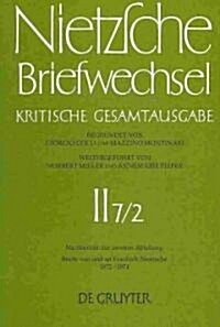 Briefe Von Und an Friedrich Nietzsche Mai 1872 - Dezember 1874 (Hardcover)