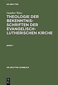 Theologie Der Bekenntnisschriften Der Evangelisch-Lutherischen Kirche (Hardcover)