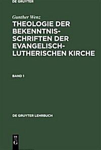 de Gruyter Lehrbuch Theologie Der Bekenntnisschriften Der Evangelisch-Lutherischen Kirche (Paperback, Reprint 2012)