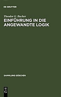 Einf?rung in Die Angewandte Logik (Hardcover, 2, 2. Erweiterte A)