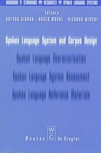 Spoken Language System and Corpus Design (Hardcover)