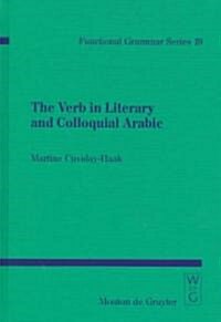 The Verb in Literary and Colloquial Arabic (Hardcover)