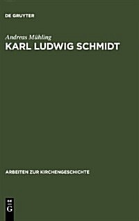 Karl Ludwig Schmidt: Und Wissenschaft Ist Leben (Hardcover, Reprint 2012)