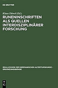Runeninschriften als Quellen interdisziplin?er Forschung (Hardcover, Reprint 2012)