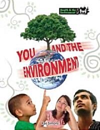 You & the Environment (Hardcover)