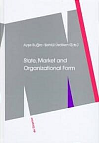 State, Market and Organizational Form (Hardcover)