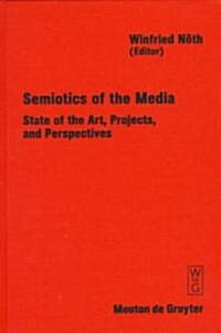 Semiotics of the Media (Hardcover)