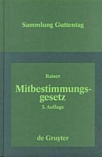 Mitbestimmungsgesetz: Kommentar (Hardcover, 3, 3. Neubearb. Au)