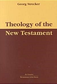 Theology of the New Testament: German Edition Edited and Completed (Hardcover)