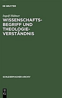 Wissenschaftsbegriff und Theologieverst?dnis (Hardcover, Reprint 2013)
