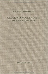 Gl?k als Vollendung des Menschseins (Hardcover, Reprint 2014)