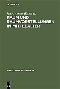 Raum Und Raumvorstellungen Im Mittelalter (Hardcover)