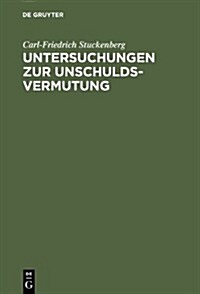 Untersuchungen Zur Unschuldsvermutung (Hardcover)