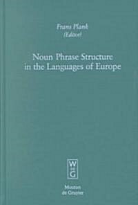 Noun Phrase Structure in the Languages of Europe (Hardcover)