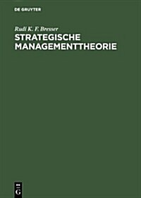 Strategische Managementtheorie (Hardcover, Reprint 2012)